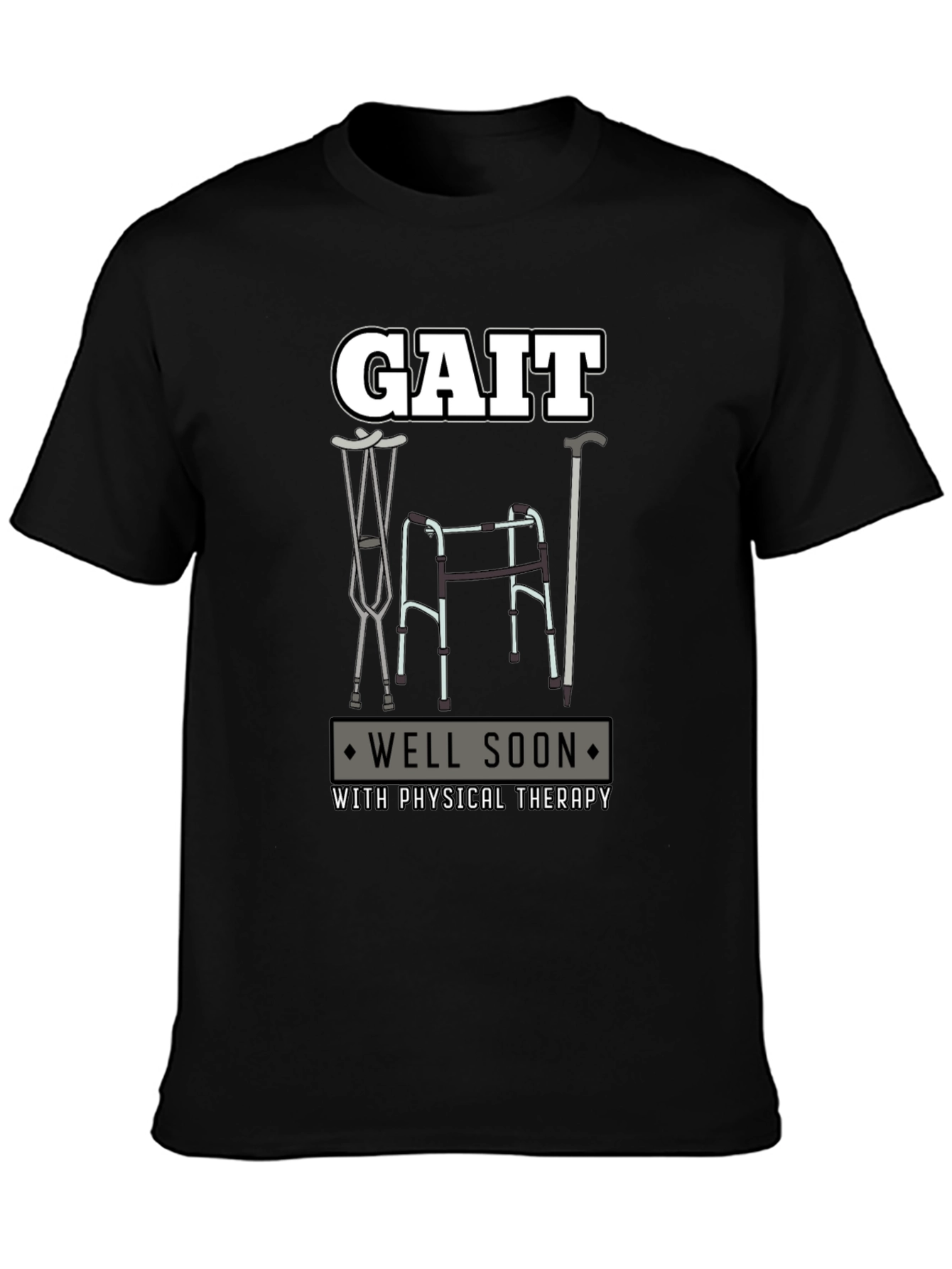 Gait Physical Therapy T-Shirt - Get Well Soon Tee