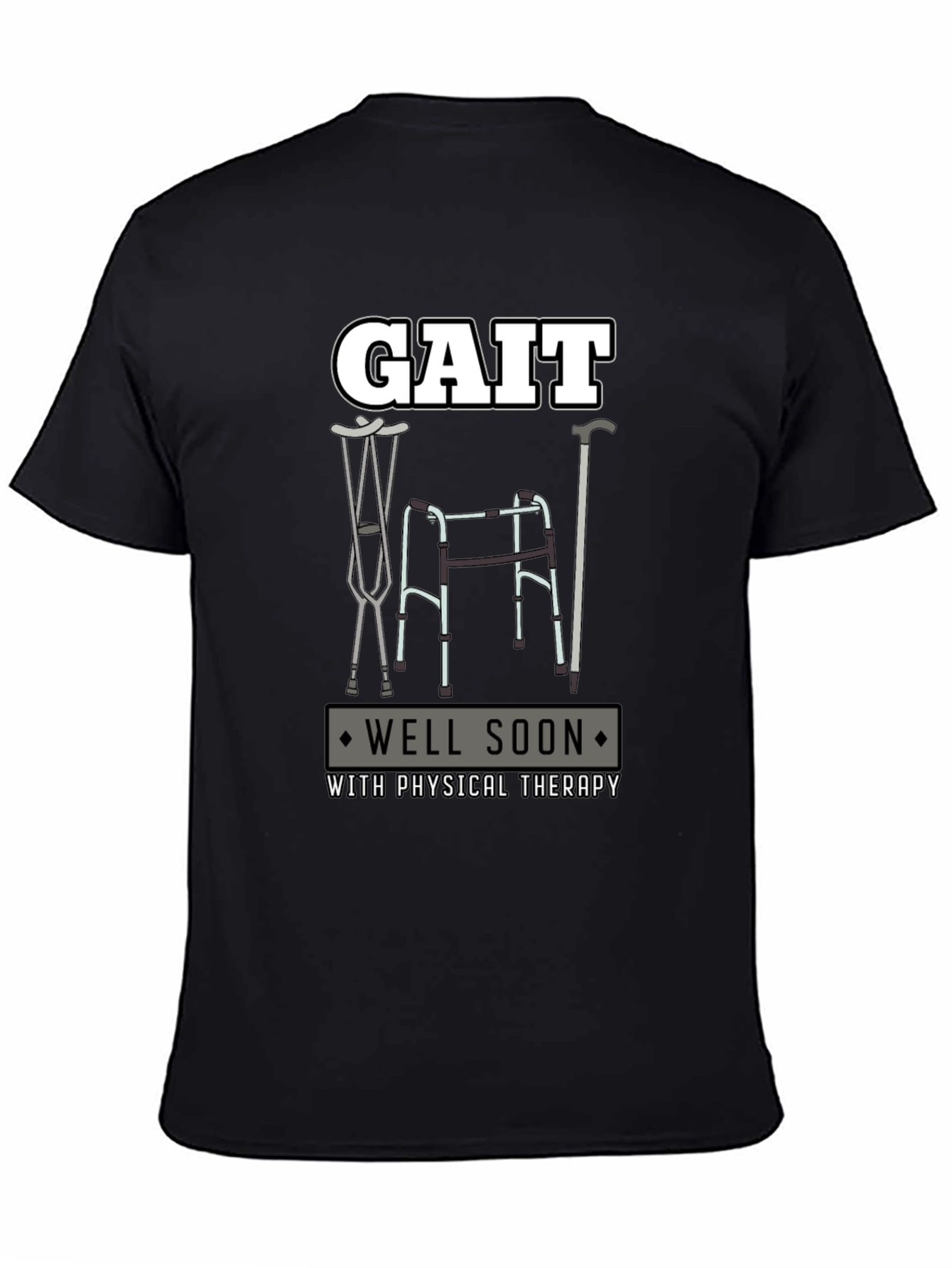 Gait Physical Therapy T-Shirt - Get Well Soon Tee