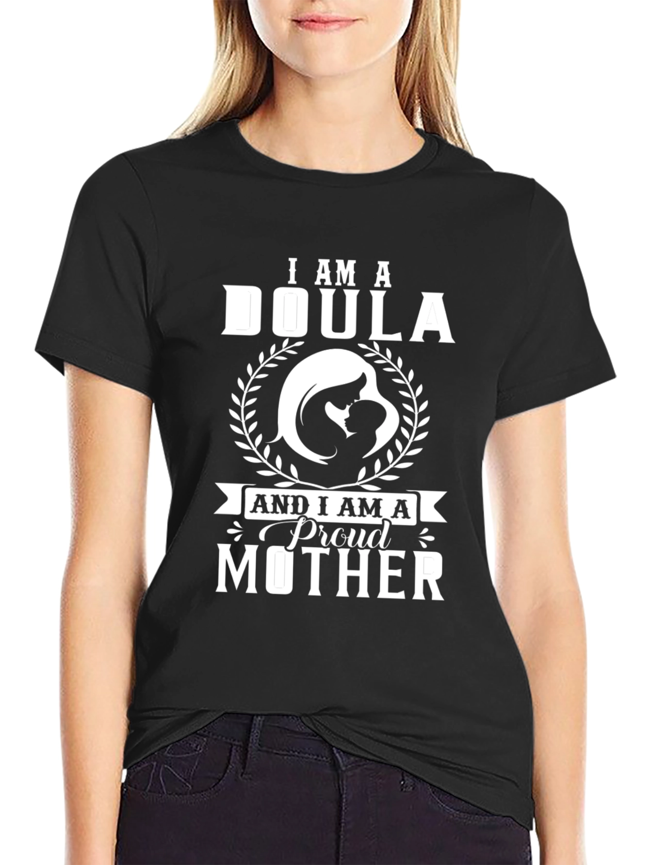 I Am A Doula & Proud Mother T-Shirt