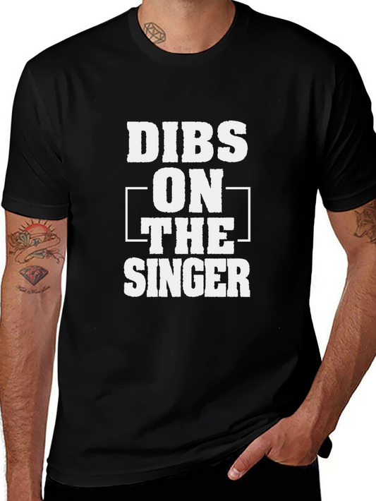 Dibs on the Singer - Funny Graphic Tee