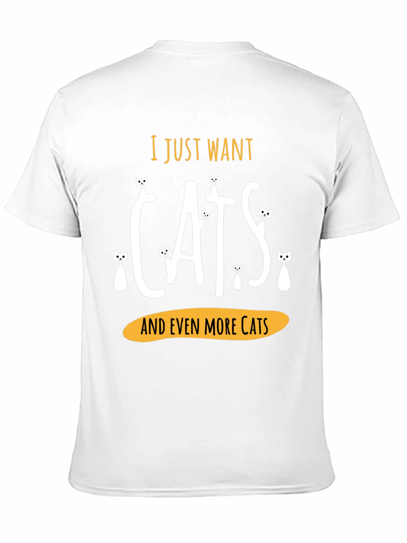 I Just Want Cats T-Shirt