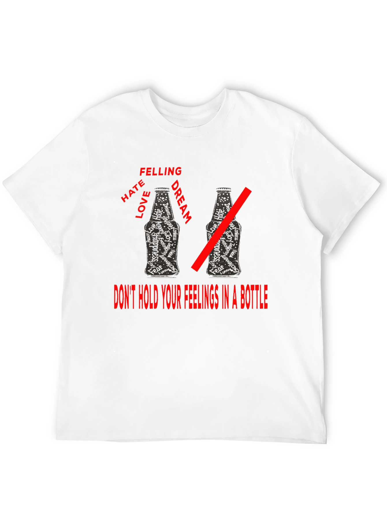 Dont Bottle Up Feelings T-Shirt
