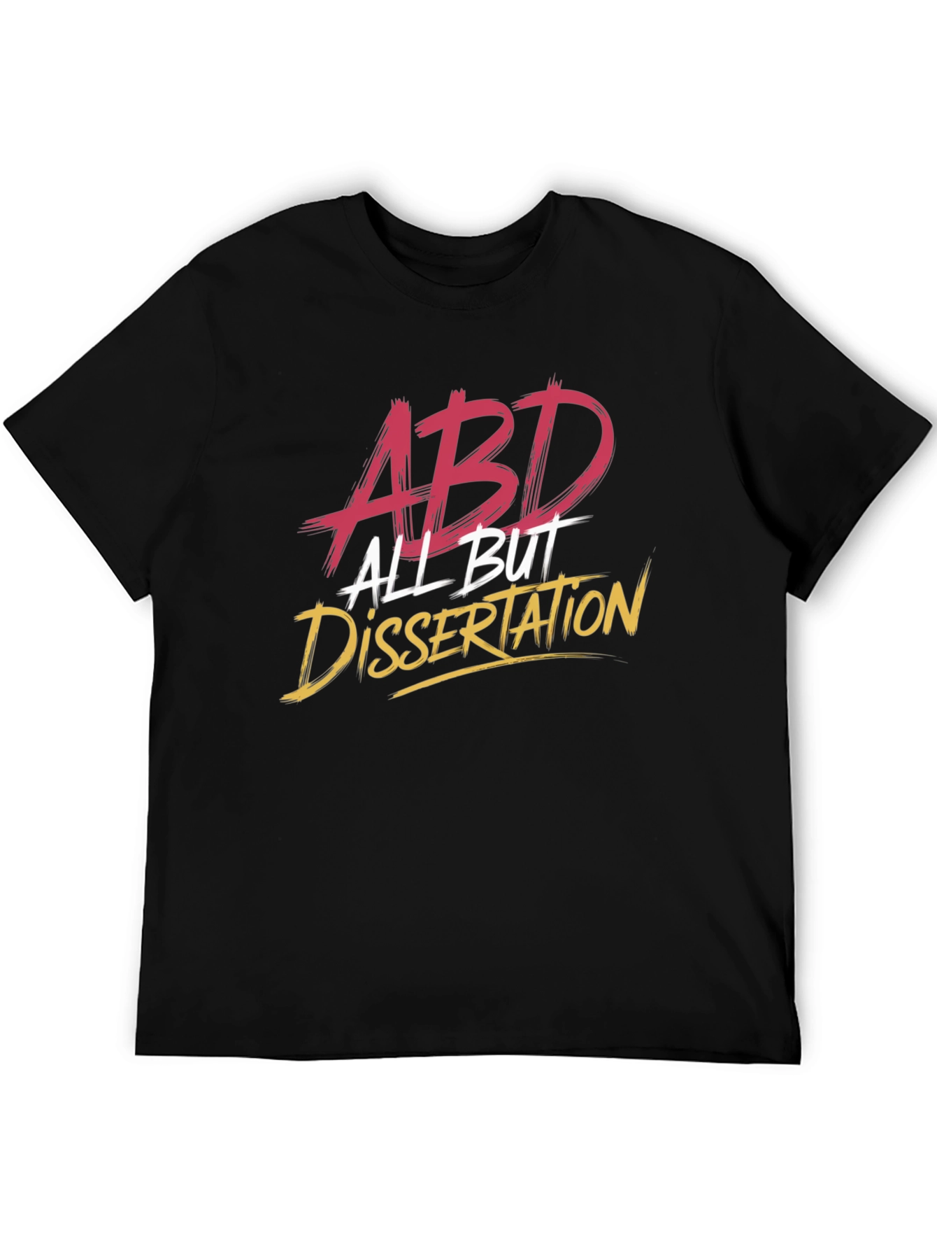 ABD All But Dissertation T-Shirt