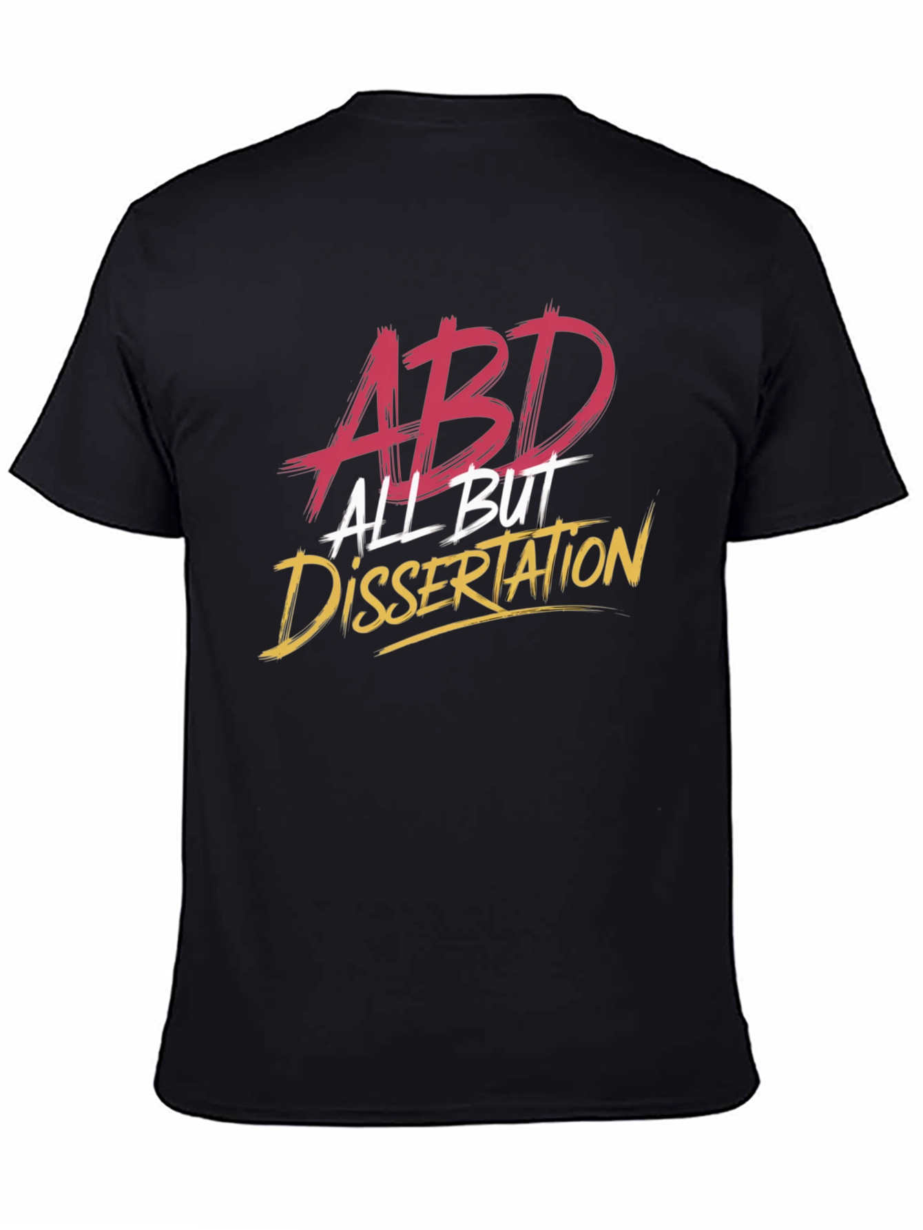 ABD All But Dissertation T-Shirt