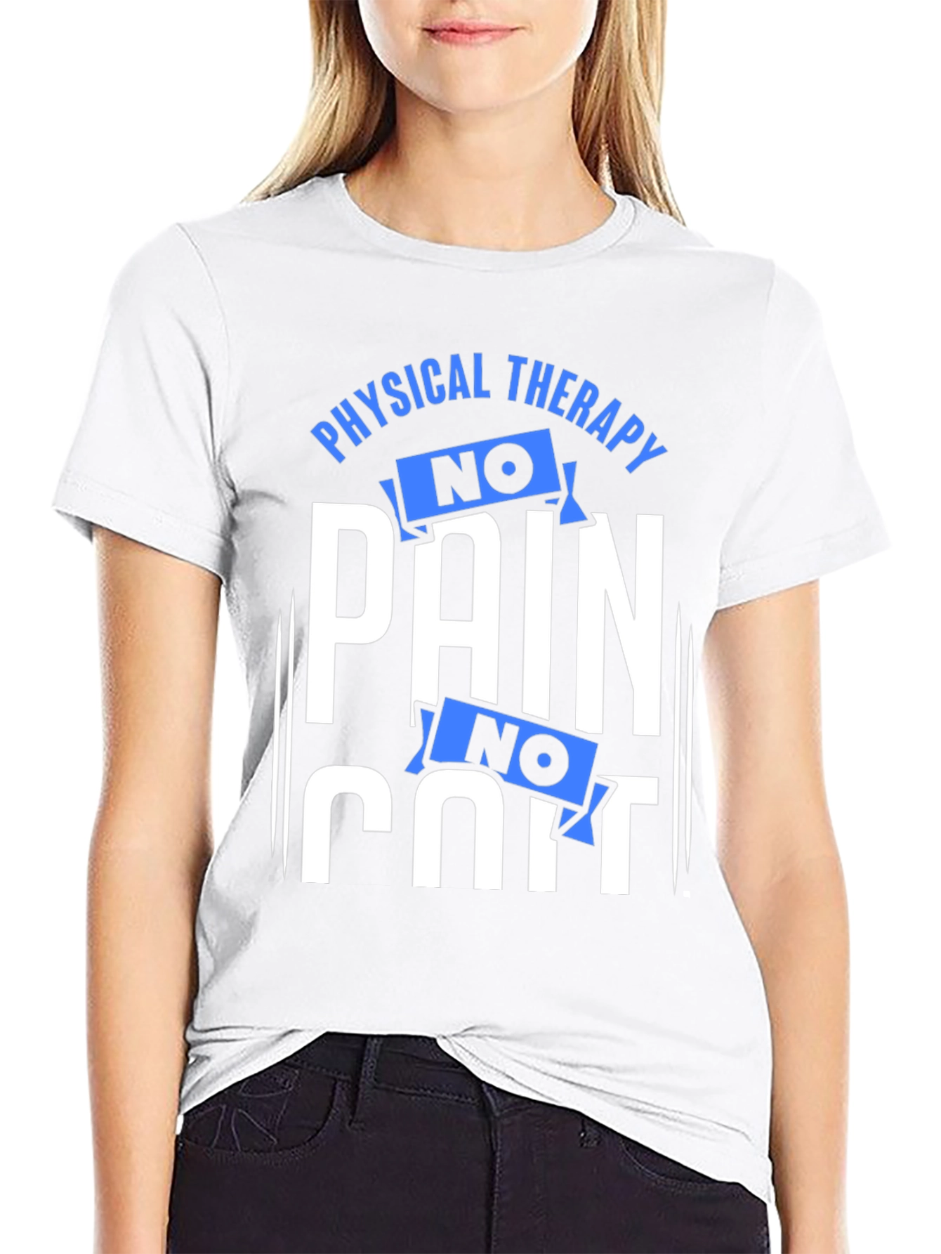 No Pain No Hurt Physical Therapy T-Shirt