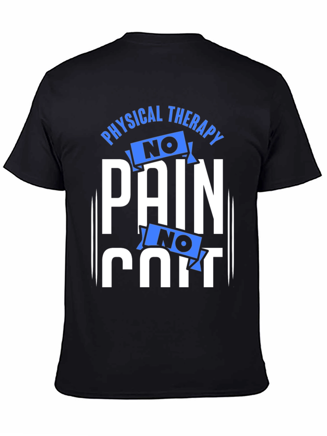 No Pain No Hurt Physical Therapy T-Shirt