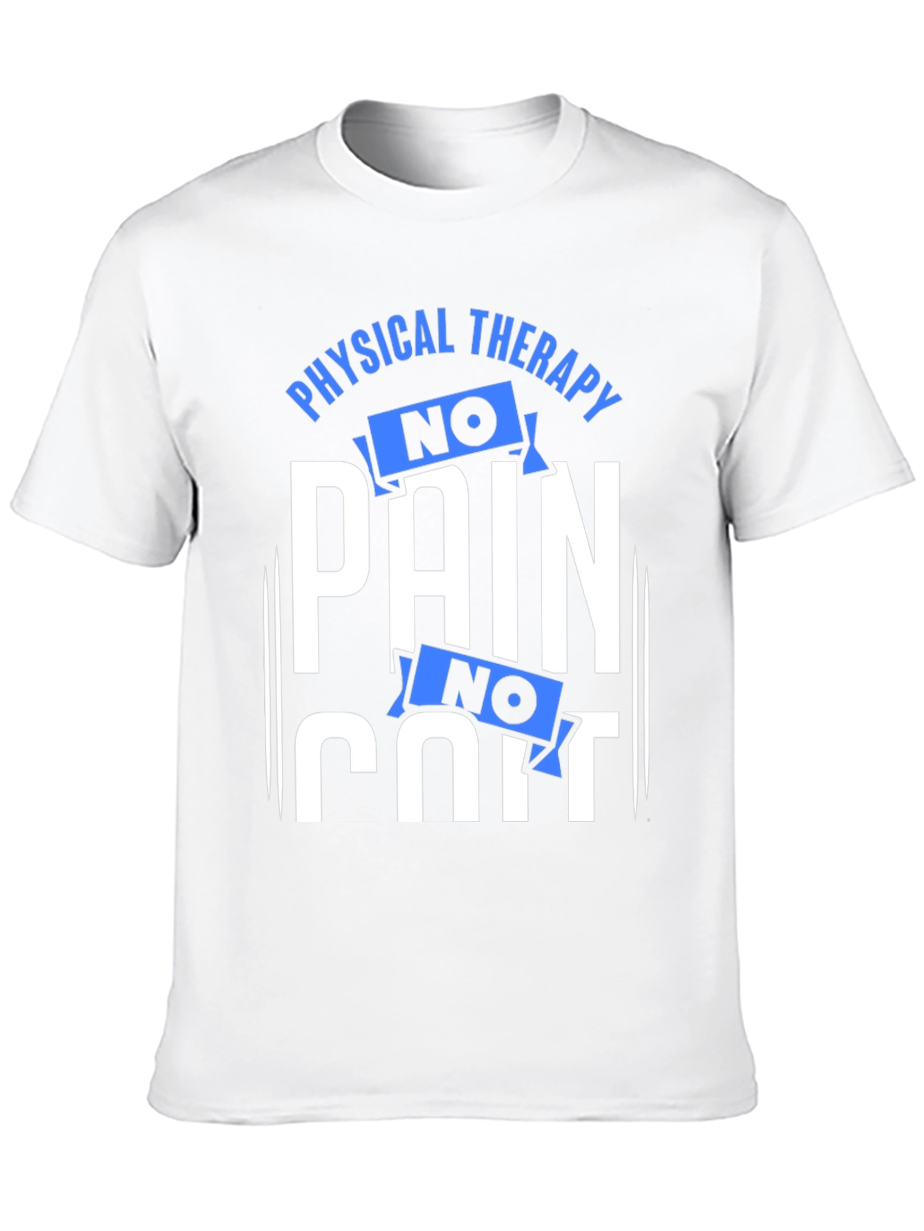 No Pain No Hurt Physical Therapy T-Shirt