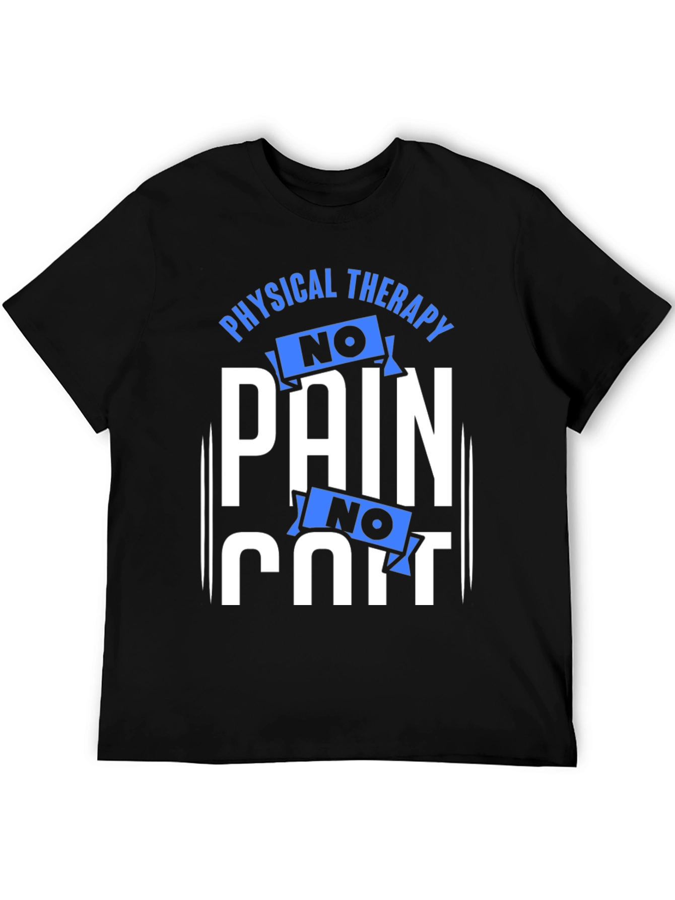 No Pain No Hurt Physical Therapy T-Shirt