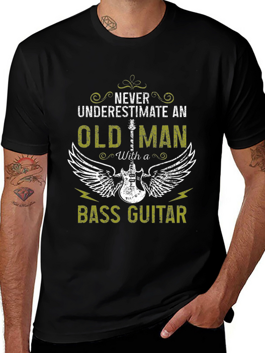 Old Man Bass Guitar T-Shirt - Never Underestimate!