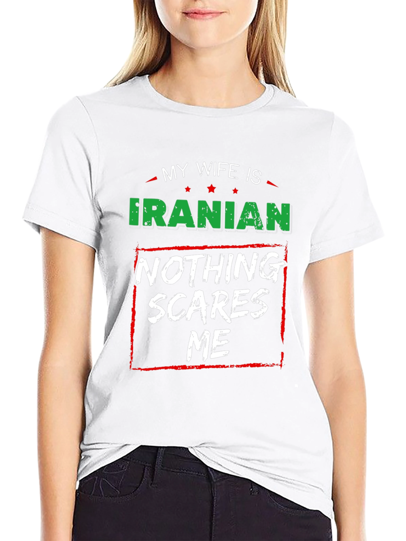 Funny Iranian Wife T-Shirt: Nothing Scares Me
