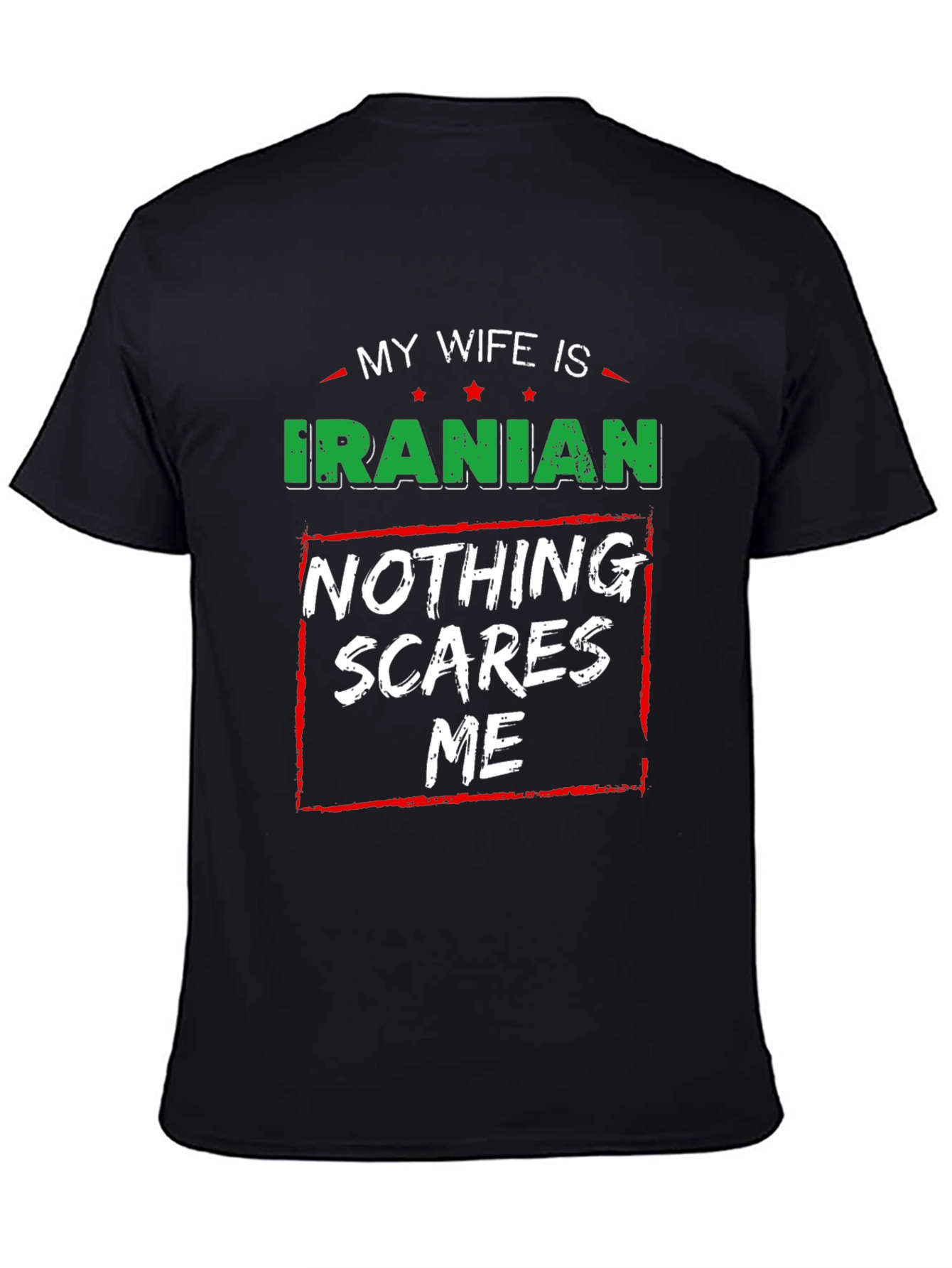 Funny Iranian Wife T-Shirt: Nothing Scares Me