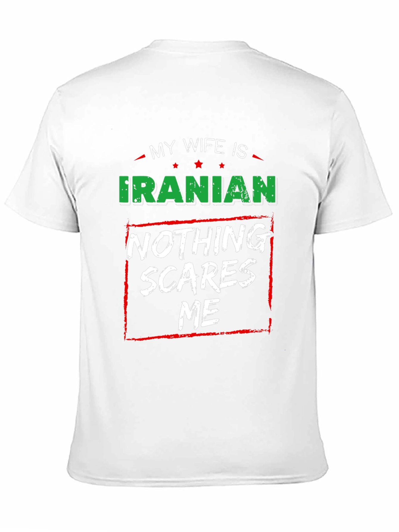 Funny Iranian Wife T-Shirt: Nothing Scares Me
