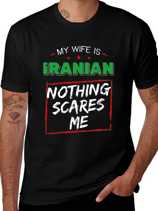 Funny Iranian Wife T-Shirt: Nothing Scares Me