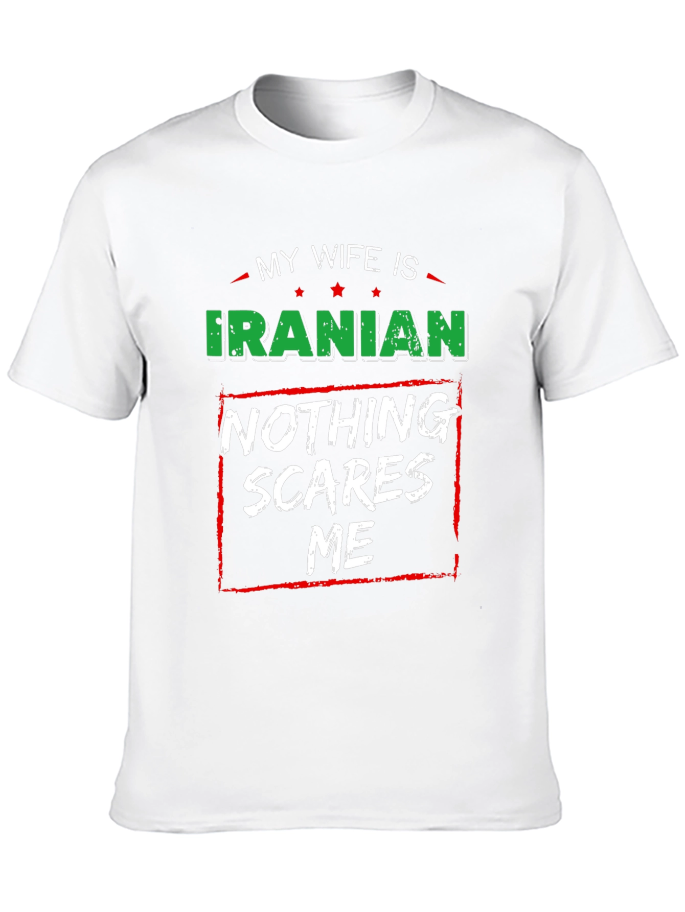 Funny Iranian Wife T-Shirt: Nothing Scares Me