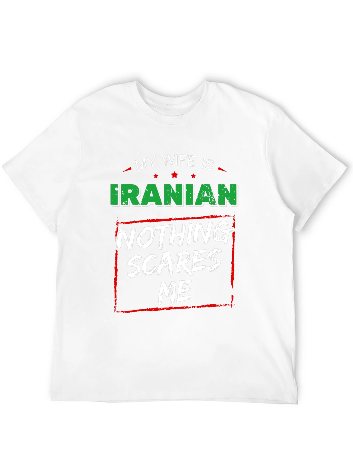 Funny Iranian Wife T-Shirt: Nothing Scares Me