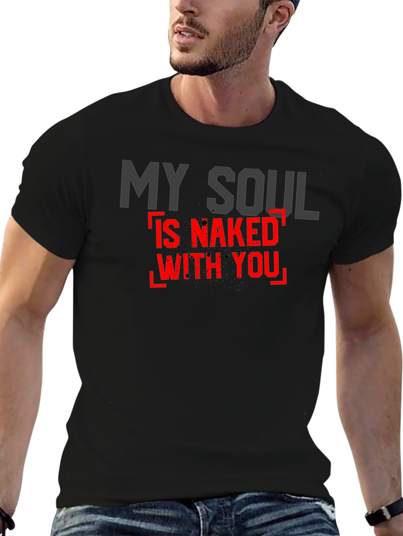 My Soul is Naked With You Graphic T-Shirt