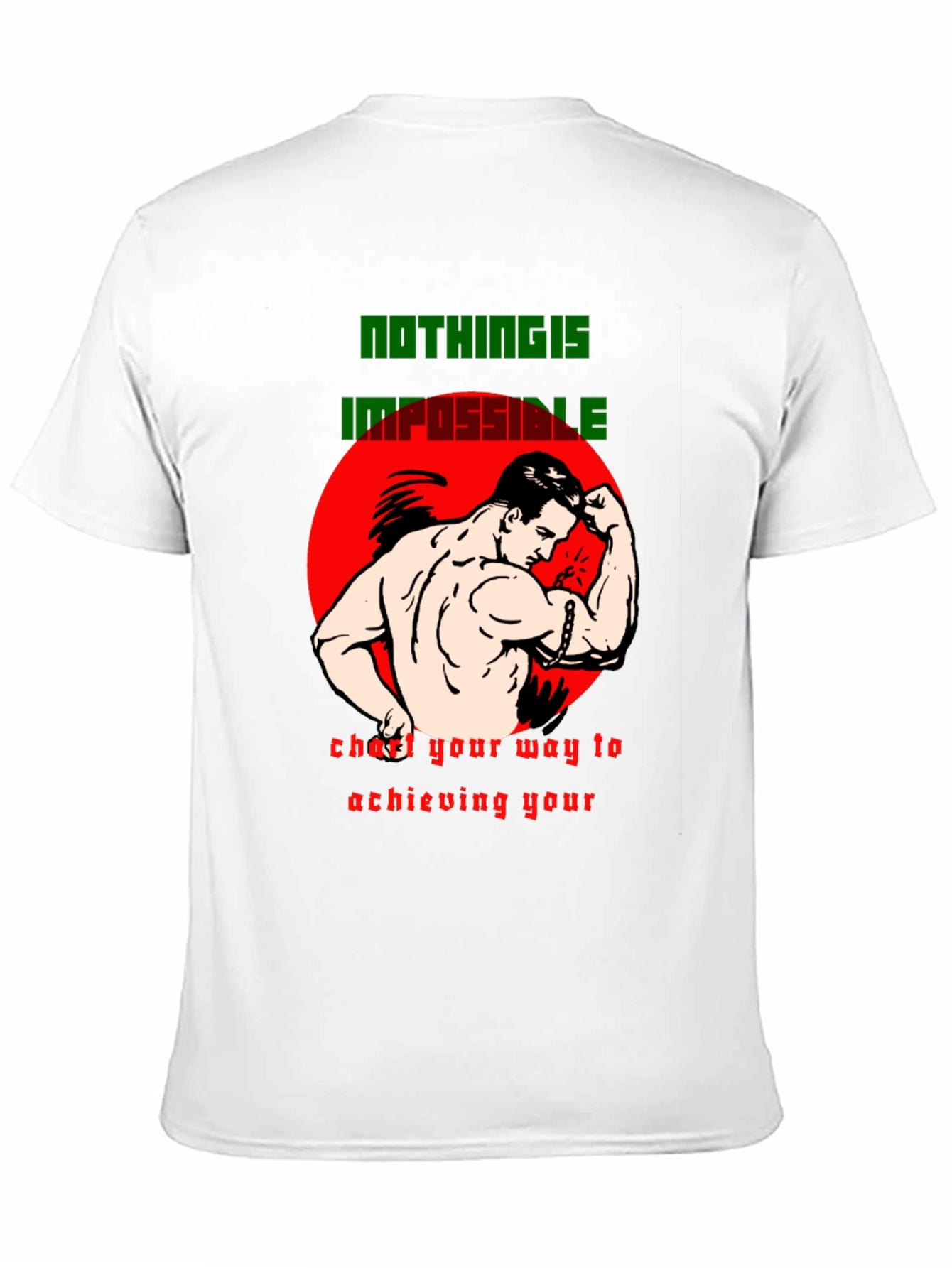 Motivational Graphic T-Shirt - Nothing is Impossible