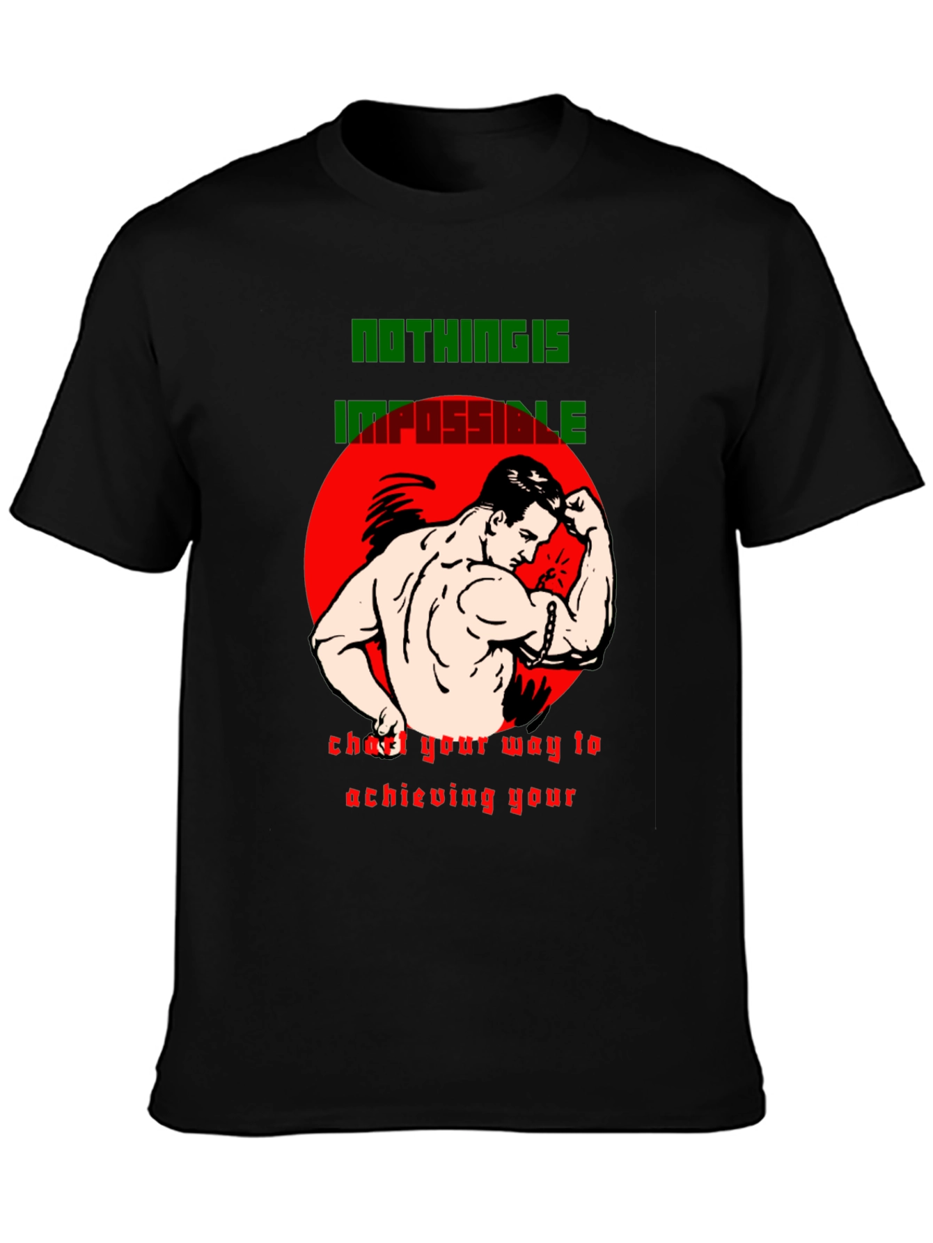 Motivational Graphic T-Shirt - Nothing is Impossible