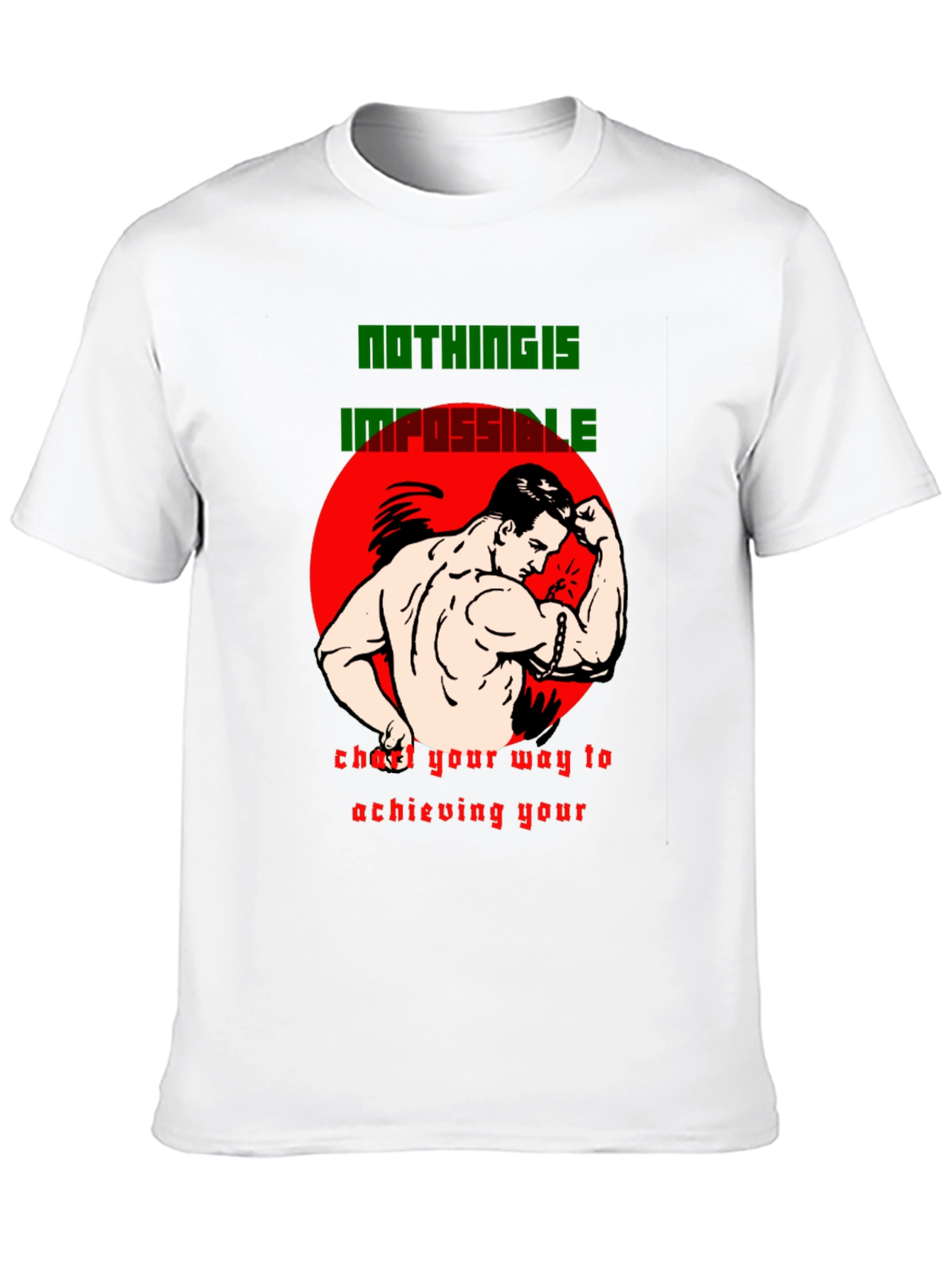 Motivational Graphic T-Shirt - Nothing is Impossible