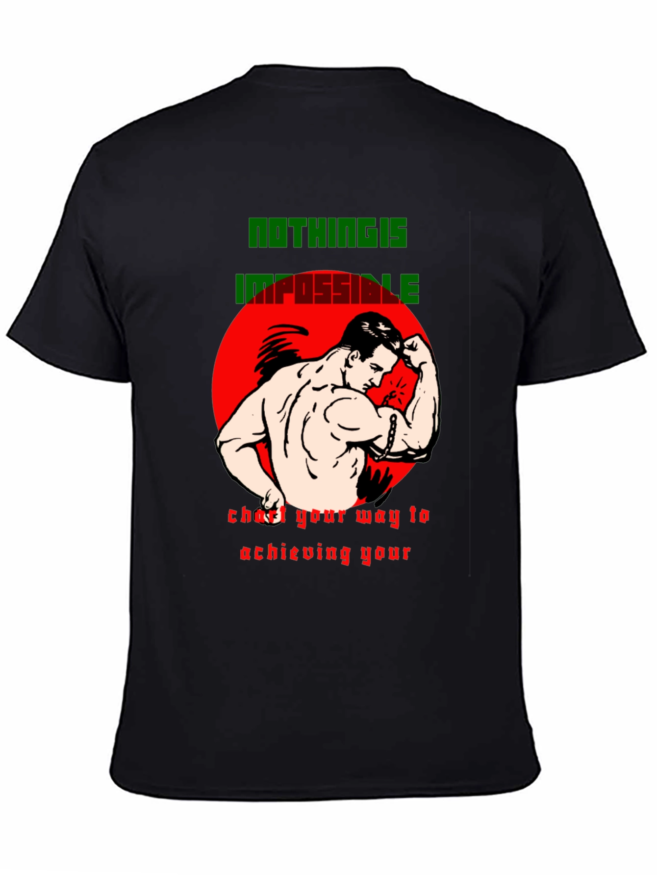 Motivational Graphic T-Shirt - Nothing is Impossible