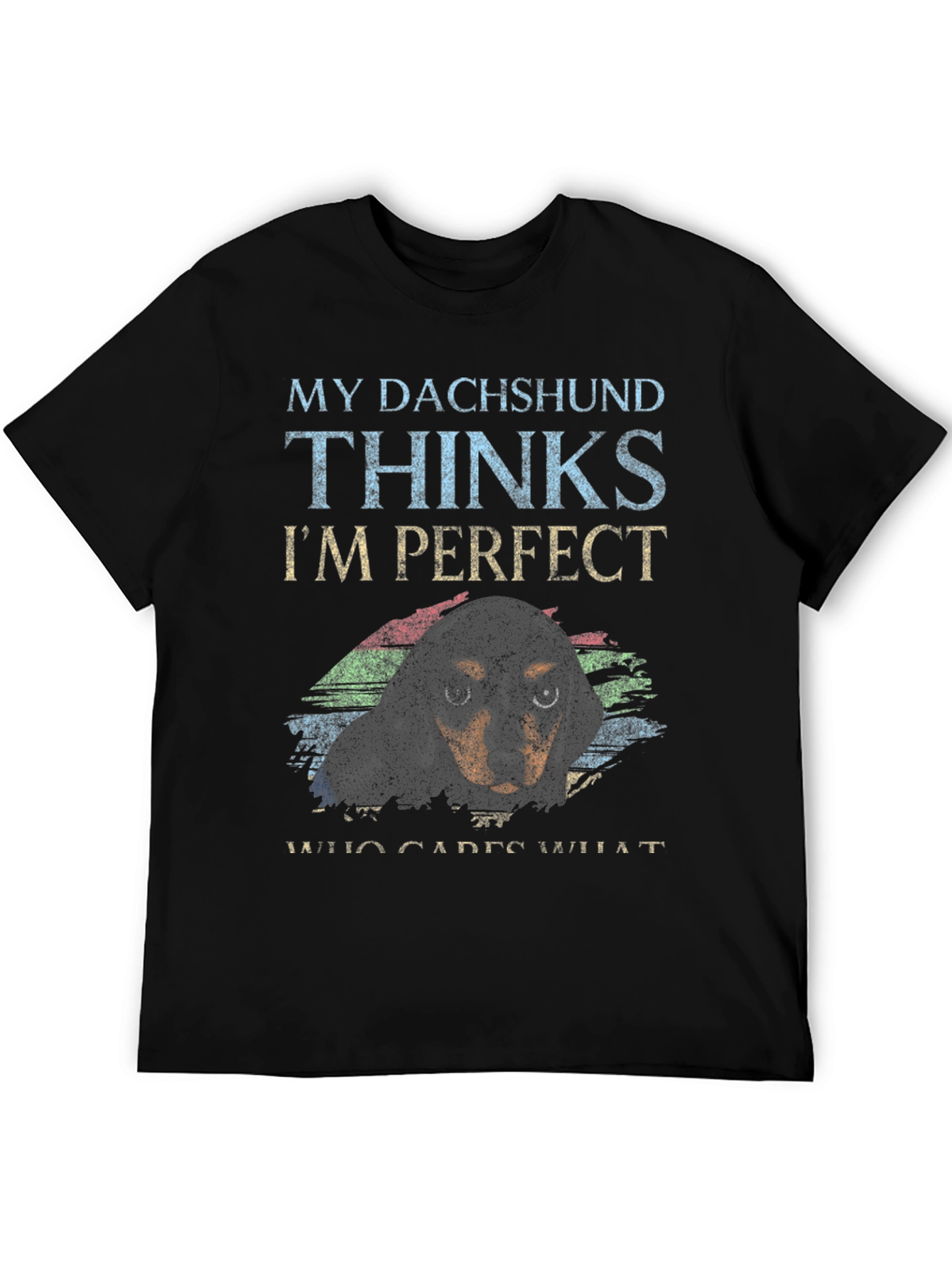 Dachshund Lover T-Shirt - My Dachshund Thinks Im Perfect