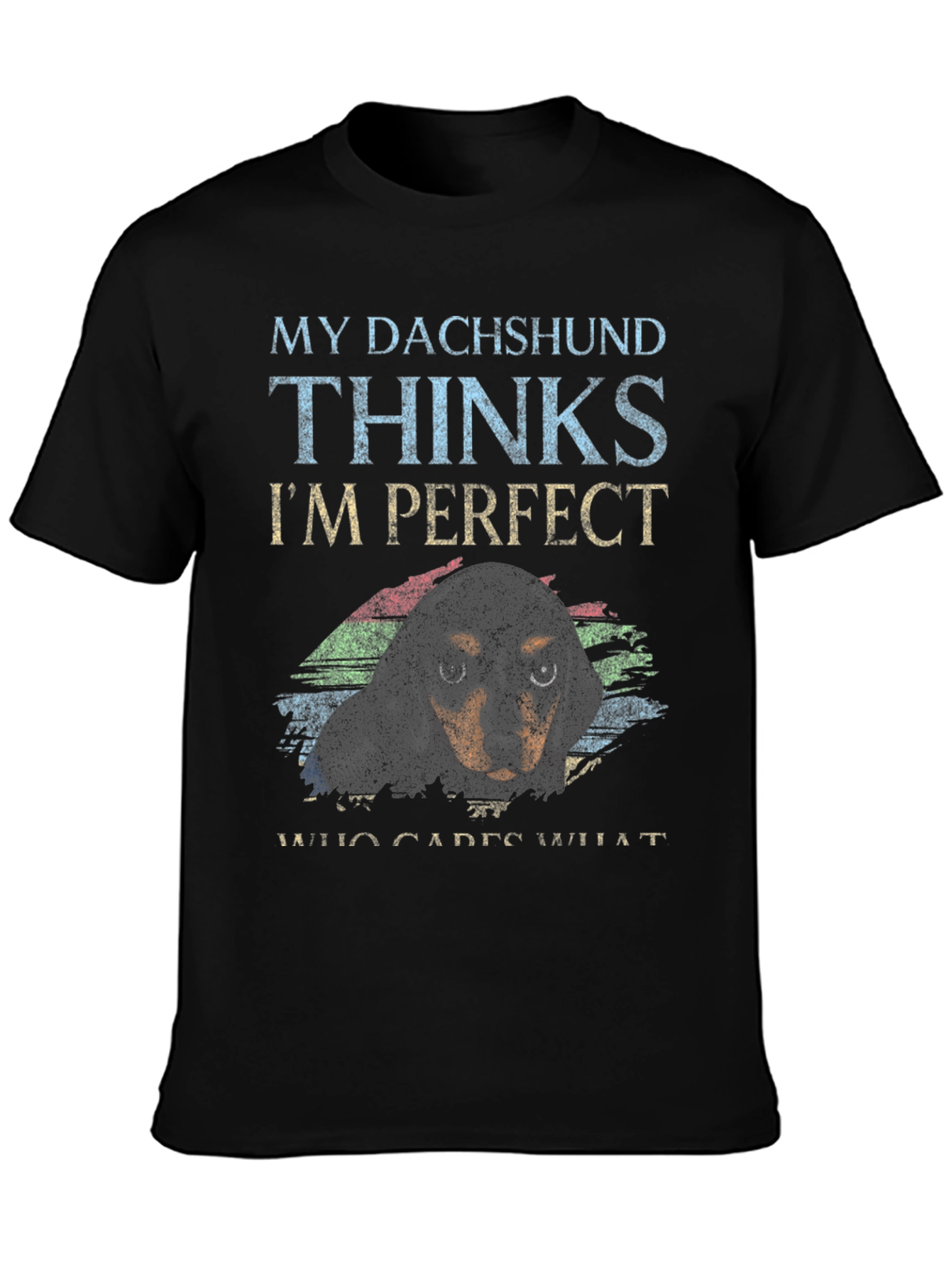 Dachshund Lover T-Shirt - My Dachshund Thinks Im Perfect