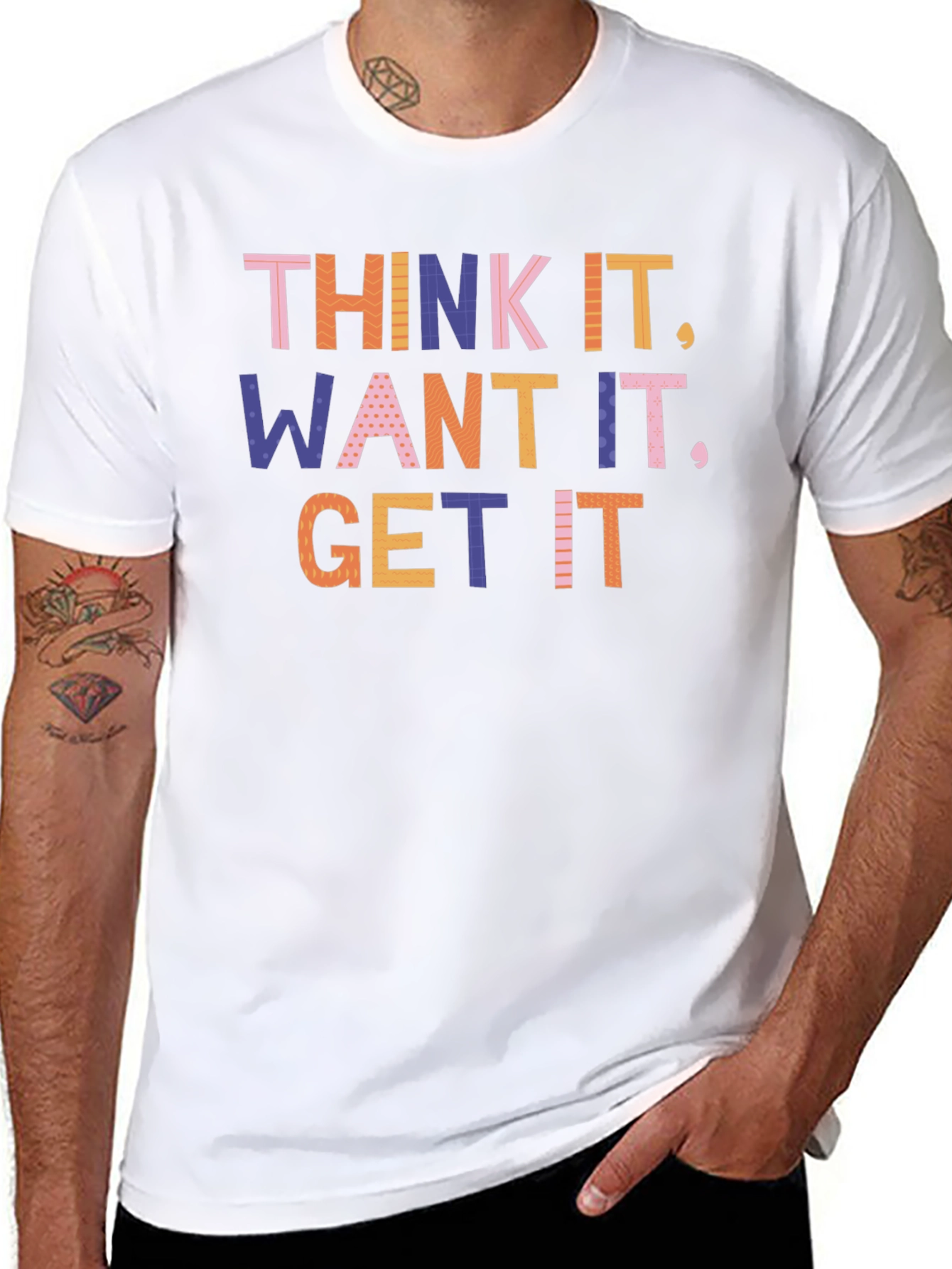 Think It Want It Get It Graphic T-Shirt