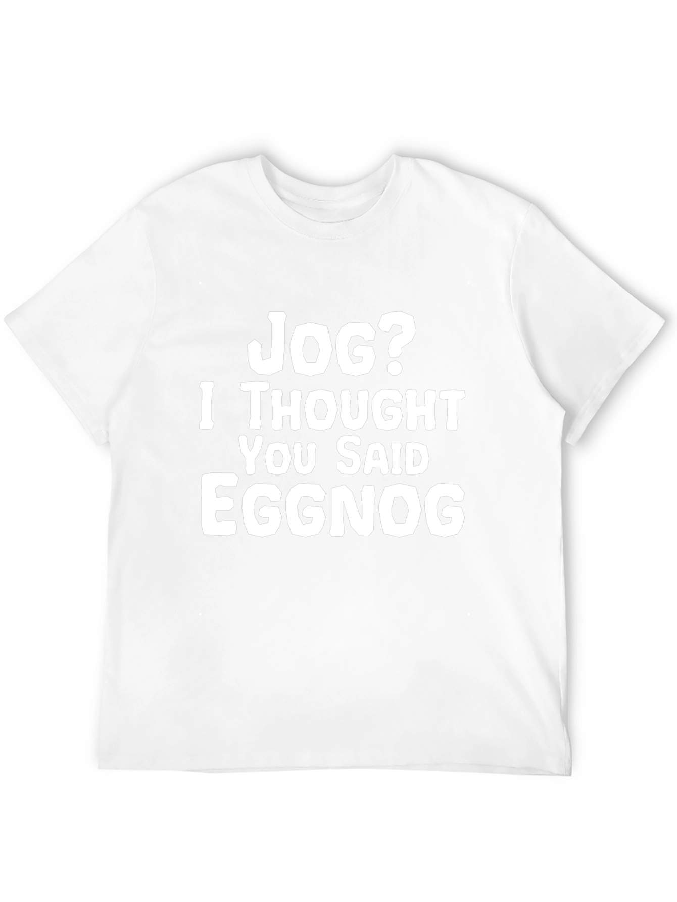 Jog? Eggnog Graphic Tee - Funny Holiday T-Shirt