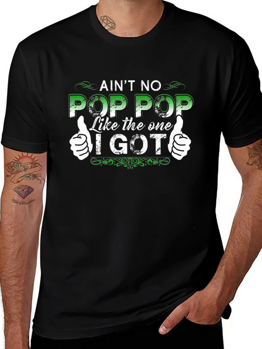 Aint No Pop Pop Like The One I Got T-Shirt