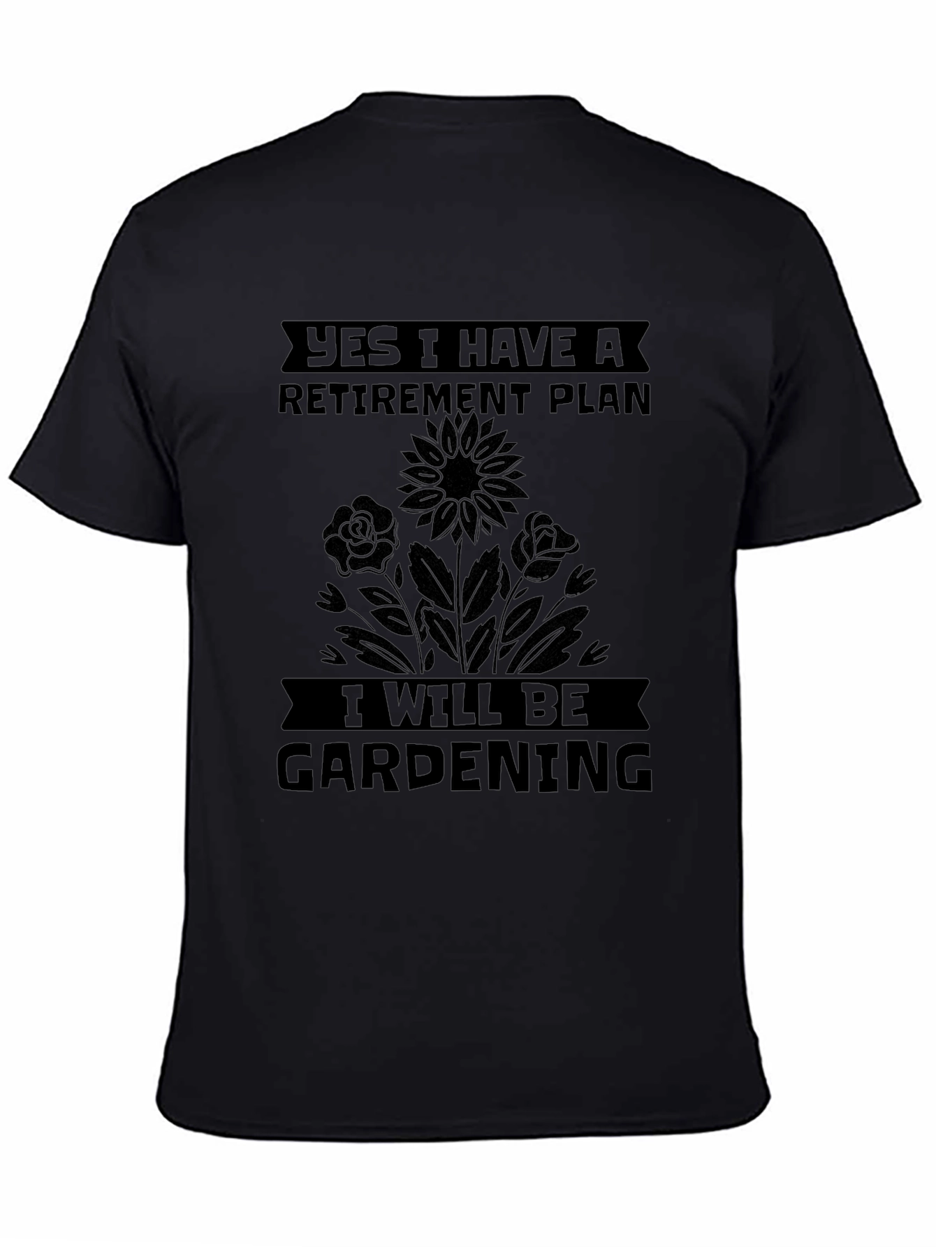 Retirement Plan Gardening T-Shirt