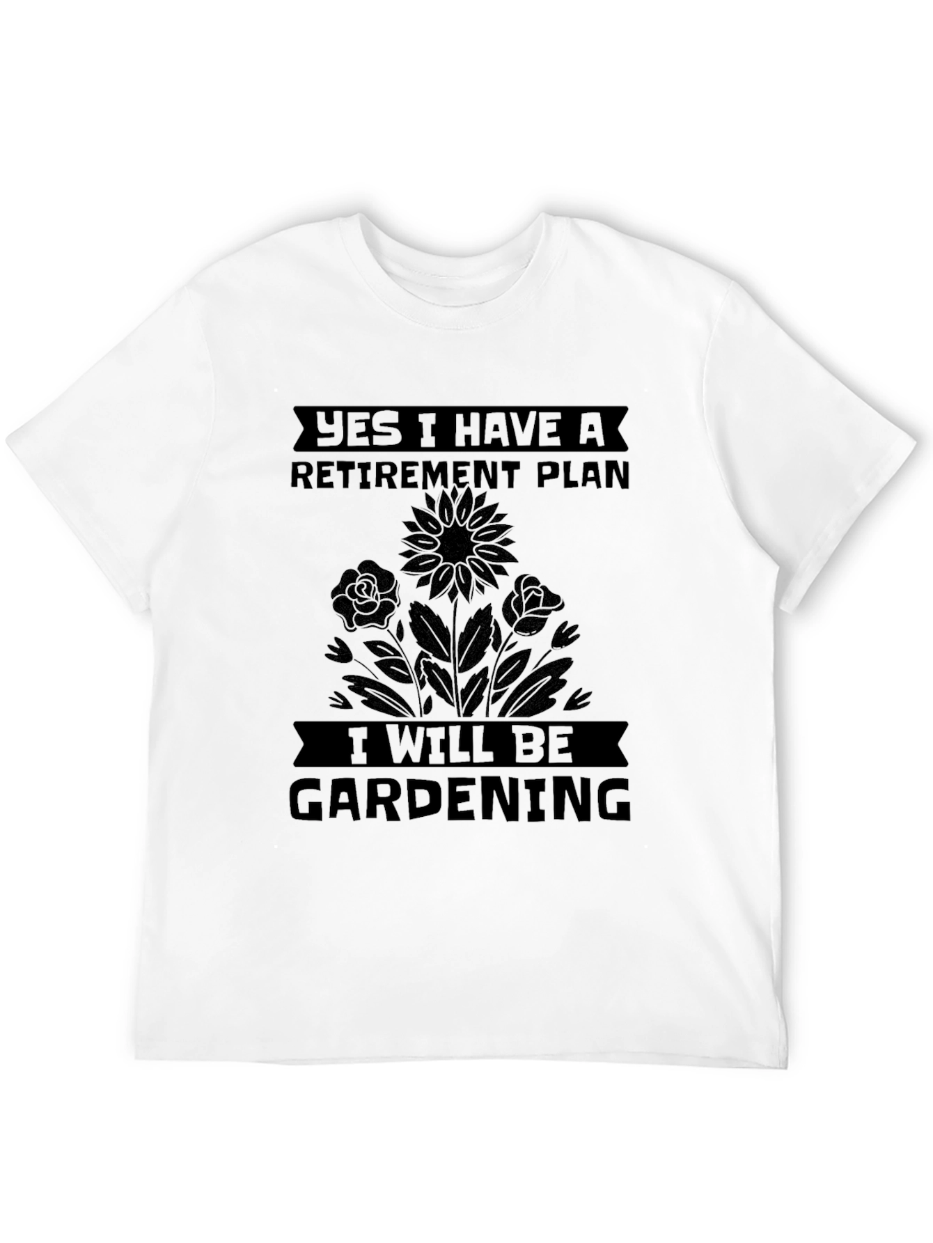 Retirement Plan Gardening T-Shirt