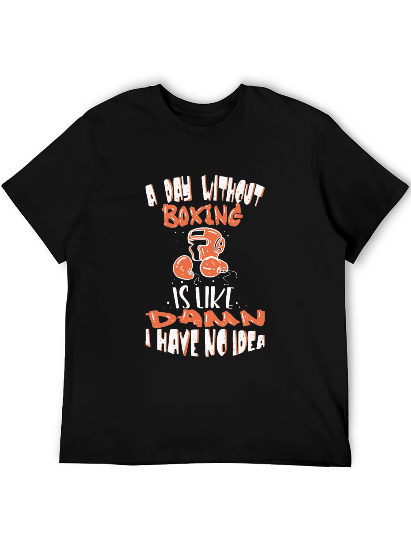 Boxing T-Shirt - A Day Without Boxing