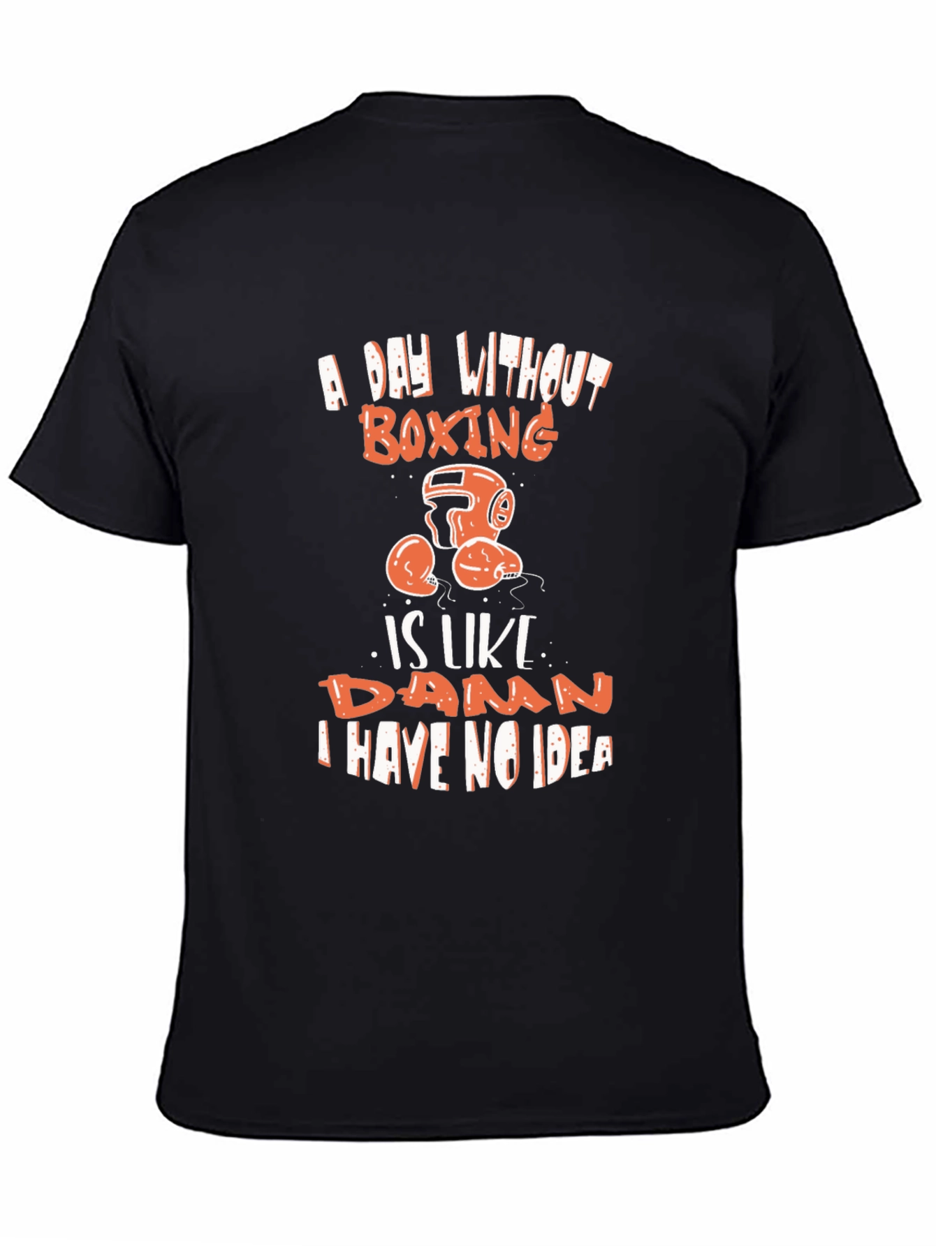 Boxing T-Shirt - A Day Without Boxing