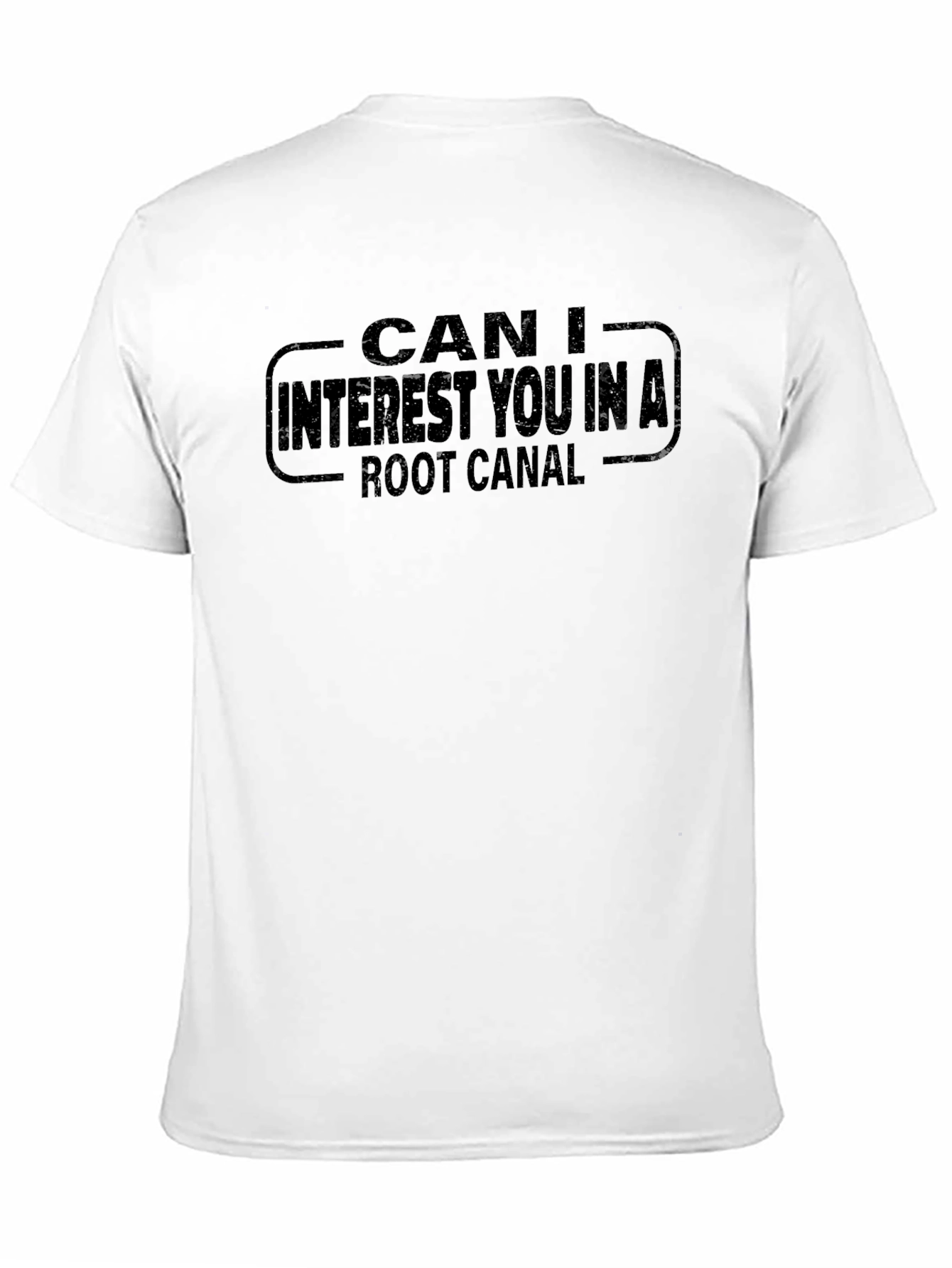 Can I Interest You In A Root Canal? T-Shirt