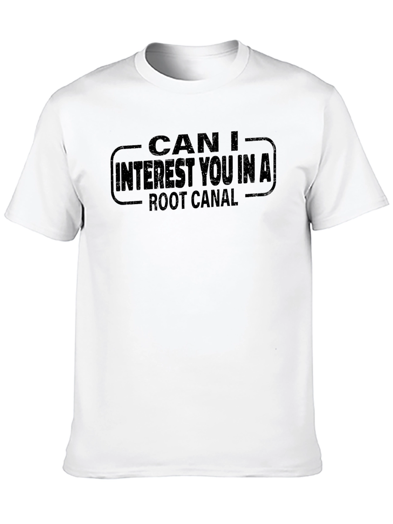 Can I Interest You In A Root Canal? T-Shirt