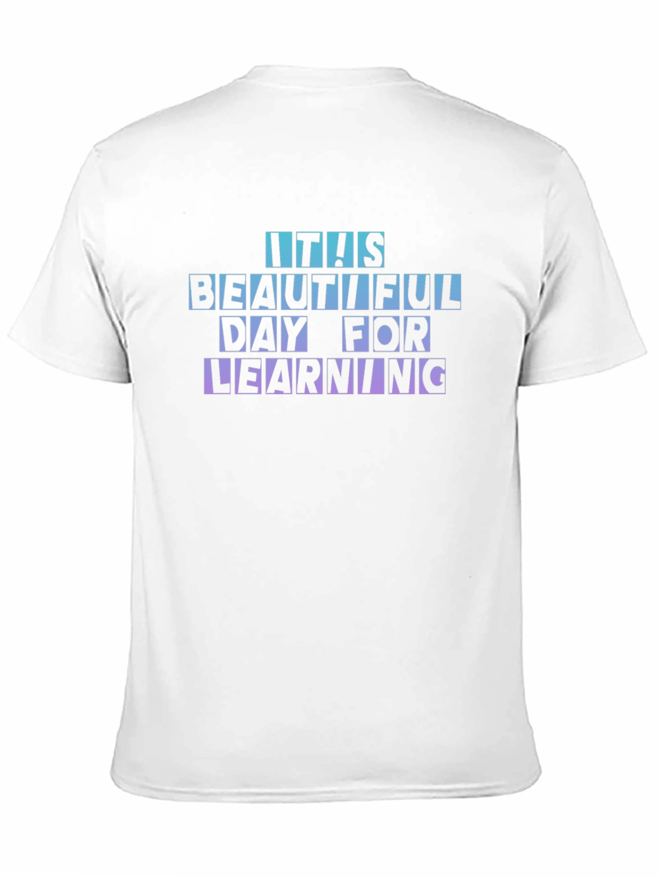 Its a Beautiful Day for Learning T-Shirt