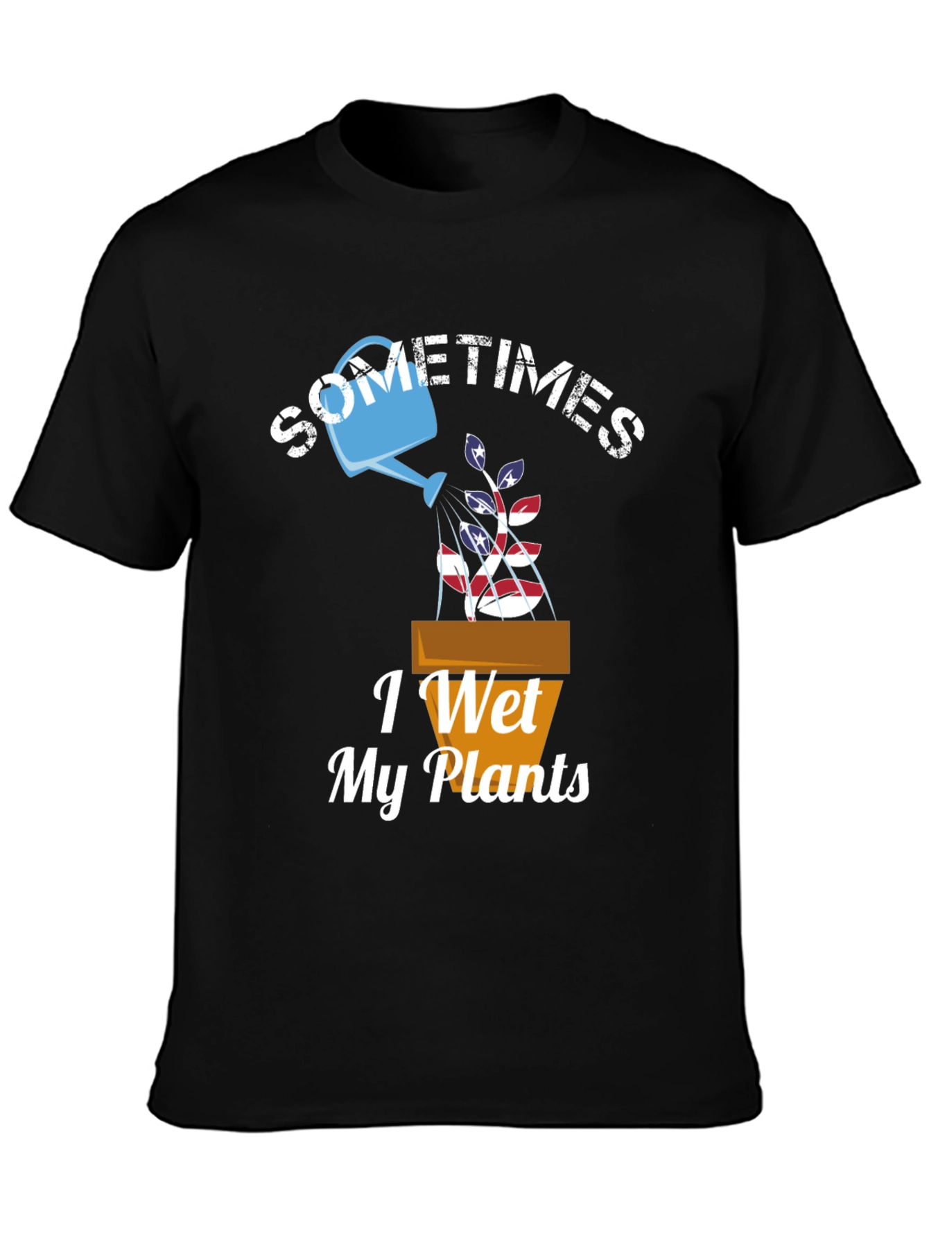 Sometimes I Wet My Plants Graphic T-Shirt