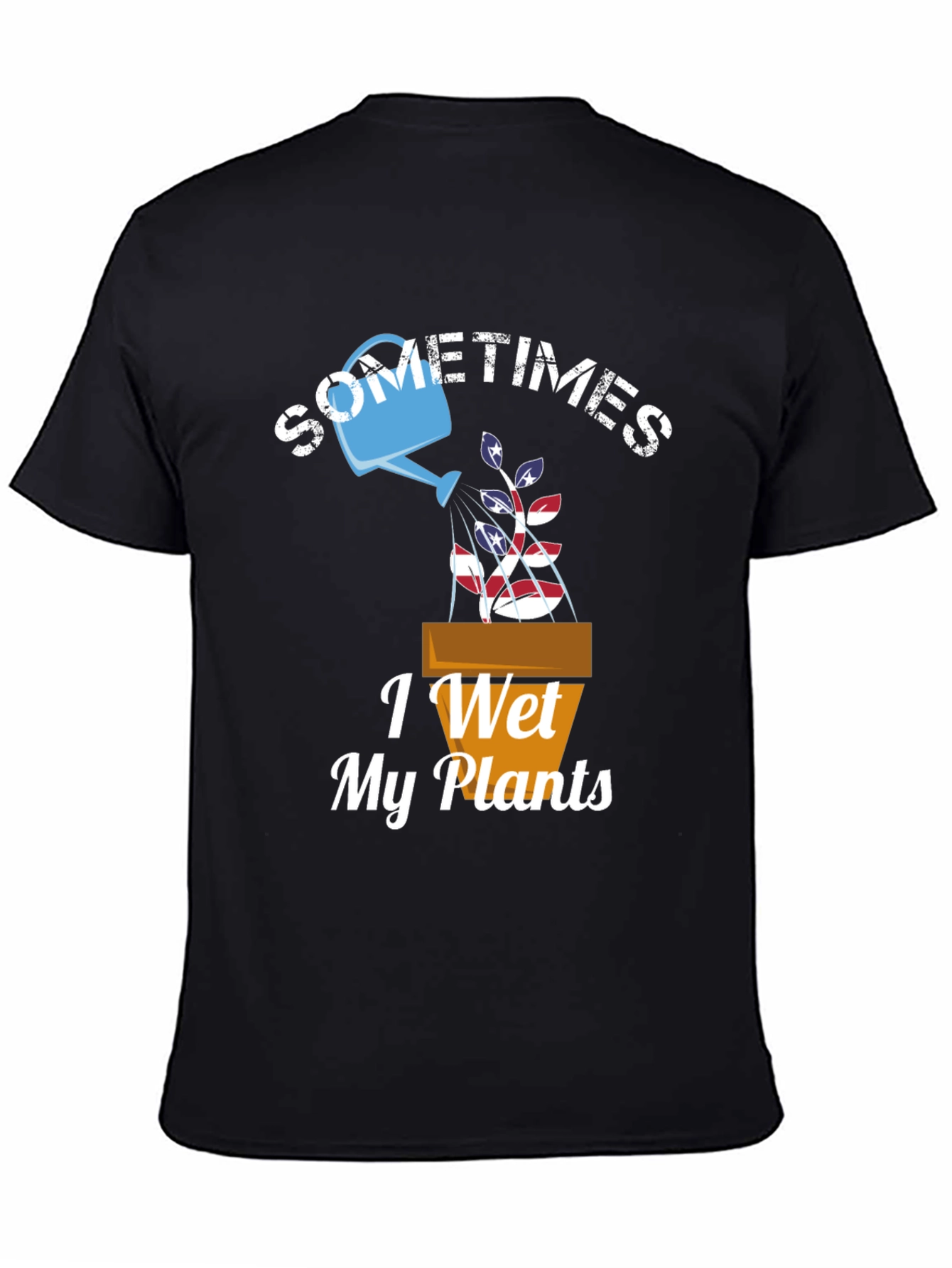 Sometimes I Wet My Plants Graphic T-Shirt