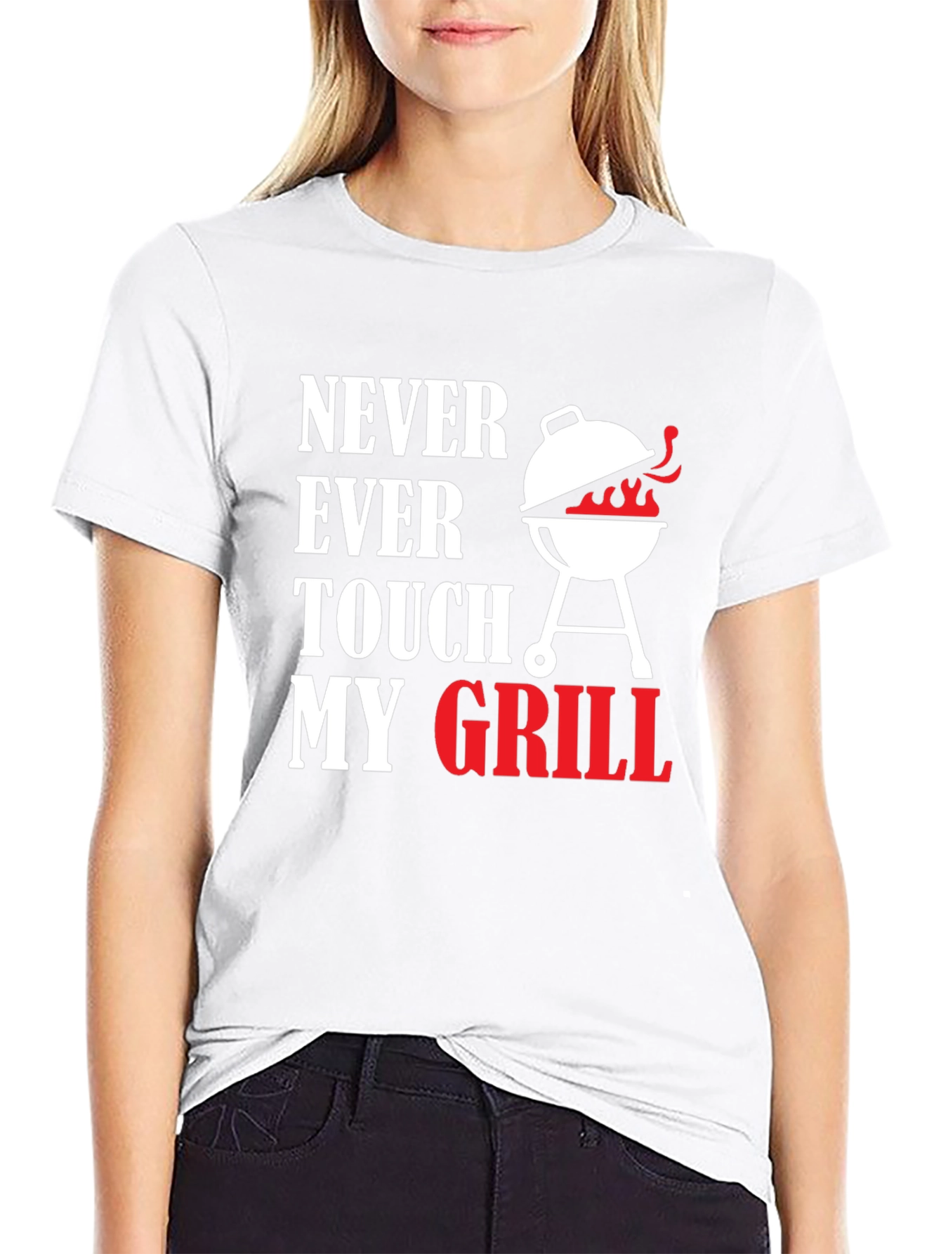 Never Ever Touch My Grill T-Shirt