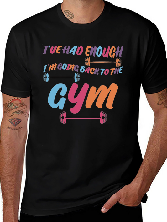Ive Had Enough Going to the Gym T-Shirt