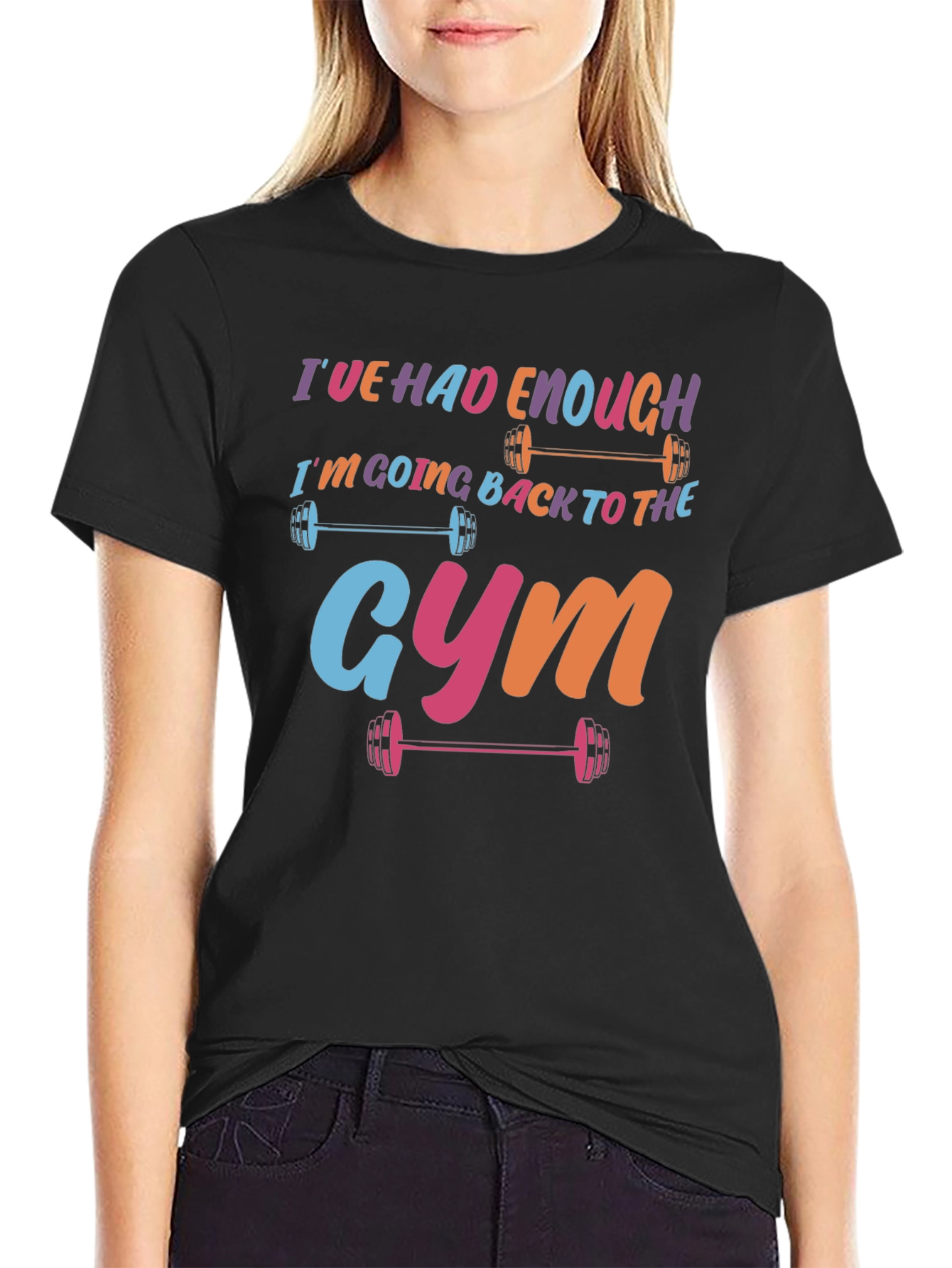 Ive Had Enough Going to the Gym T-Shirt