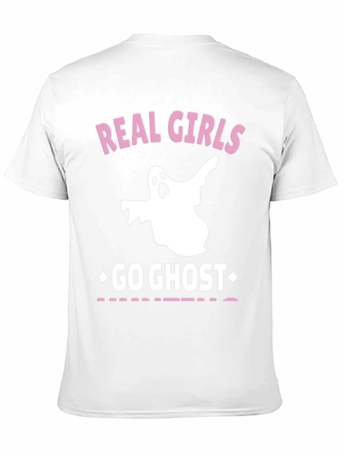 Real Girls Go Ghost Hunting Graphic Tee