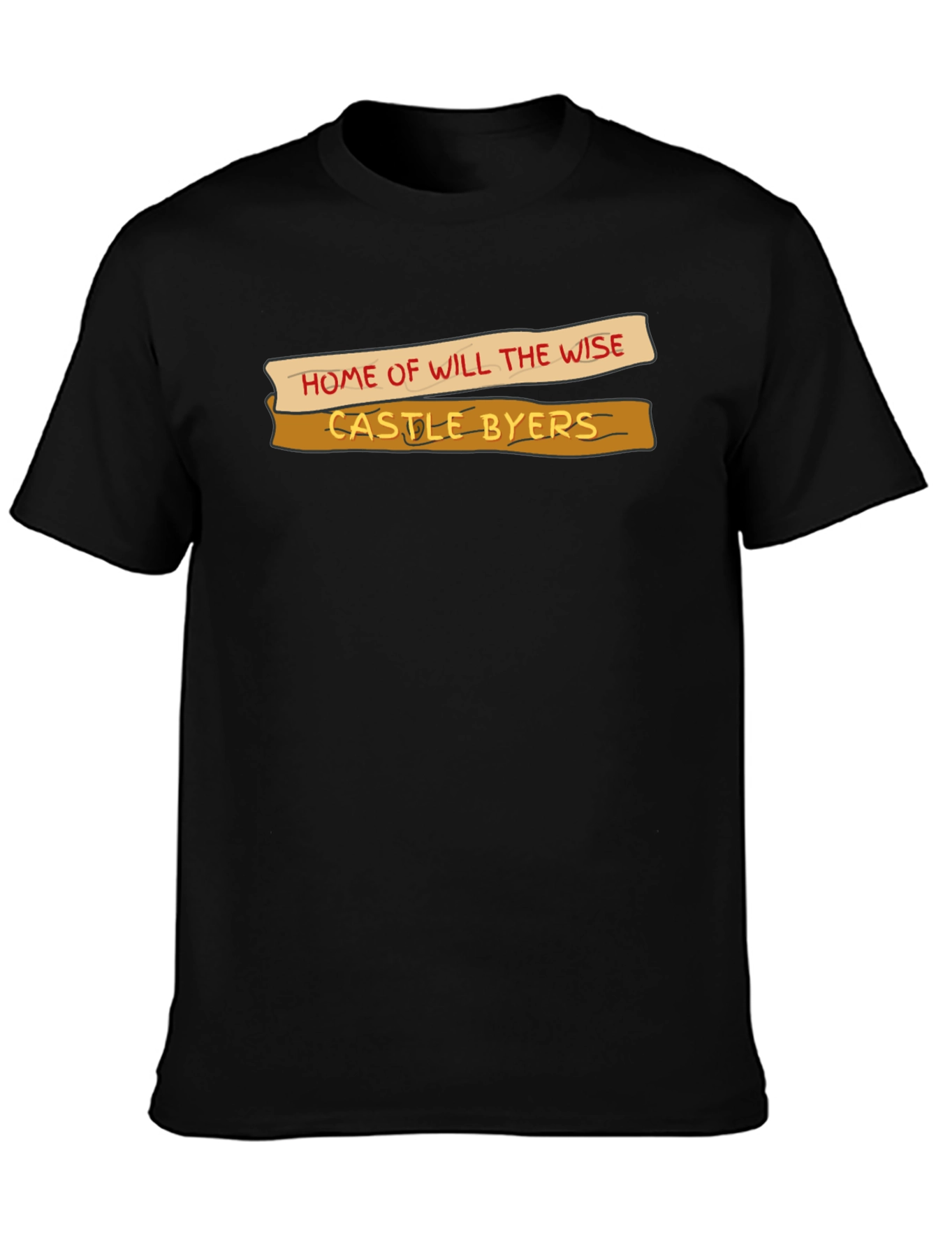Castle Byers T-Shirt - Home of Will the Wise