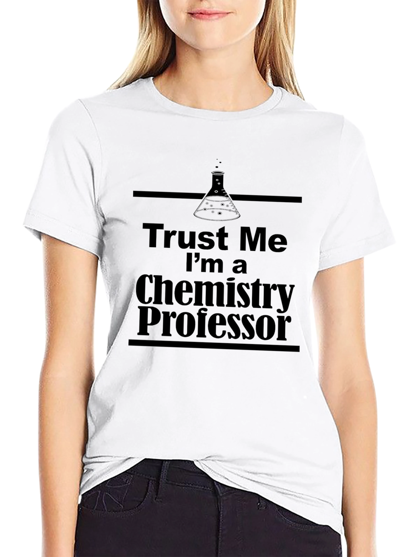 Trust Me Im a Chemistry Professor T-Shirt