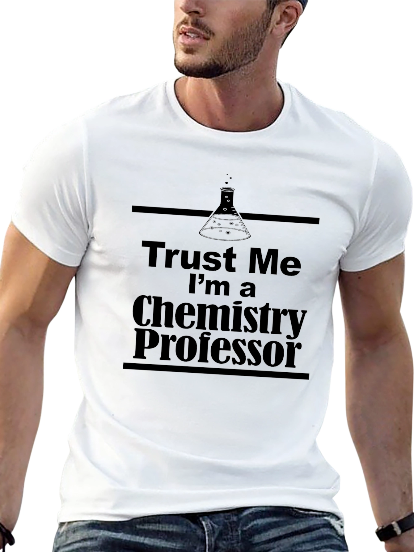 Trust Me Im a Chemistry Professor T-Shirt