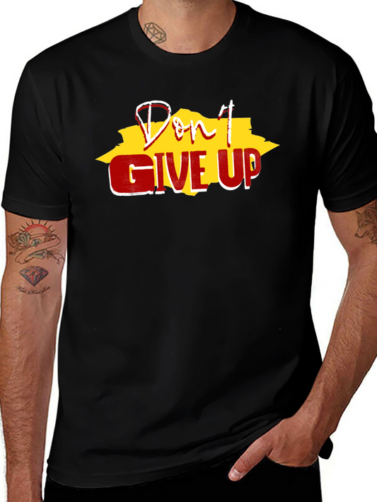 Dont Give Up Black T-Shirt