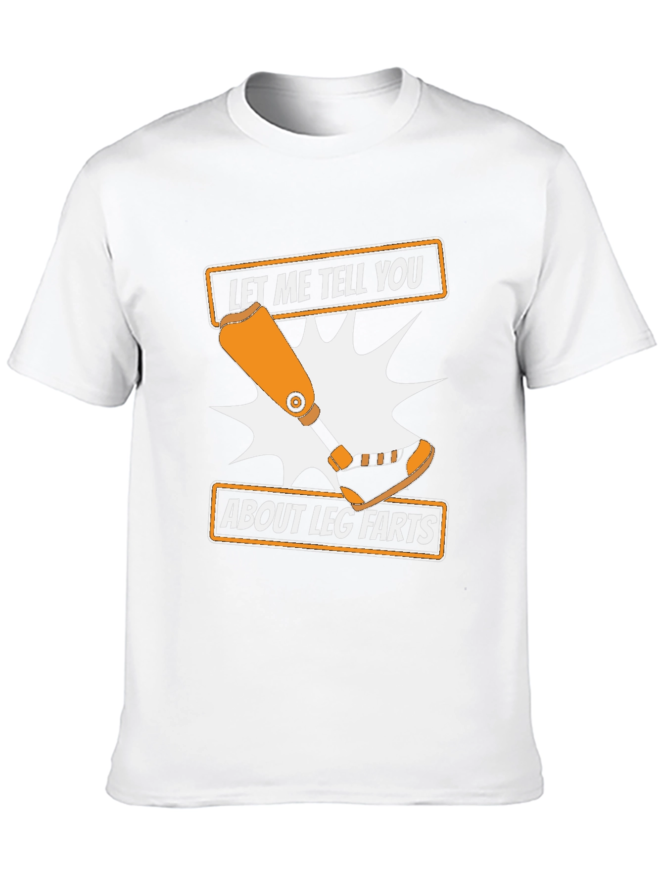 Funny Leg Farts T-Shirt - Prosthetic Limb Humor