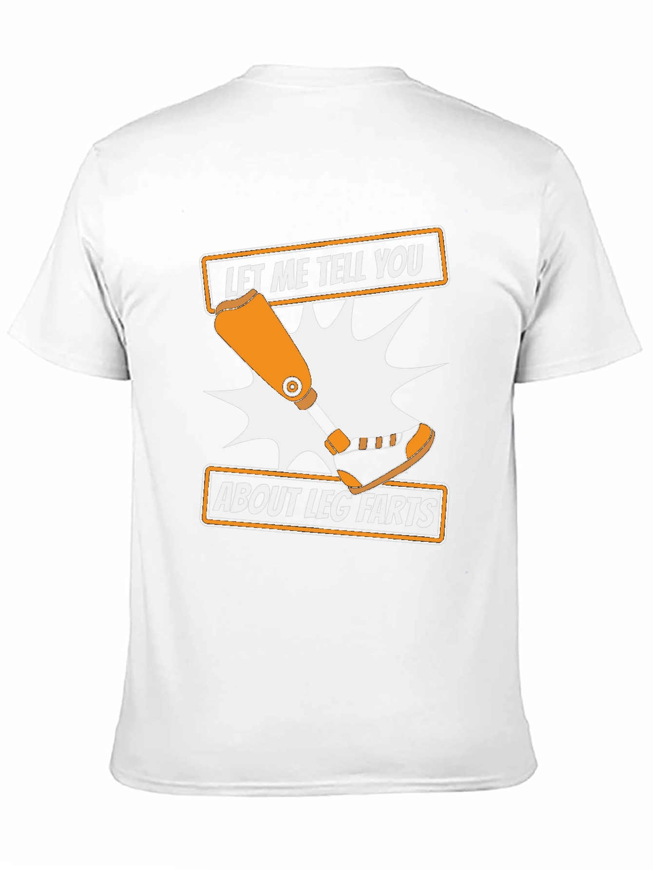Funny Leg Farts T-Shirt - Prosthetic Limb Humor