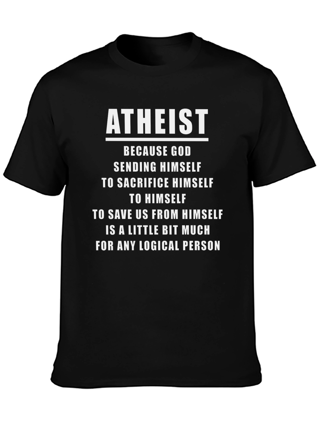 Atheist Funny Slogan Black T-Shirt