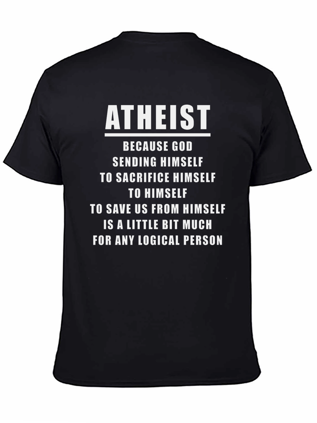 Atheist Funny Slogan Black T-Shirt